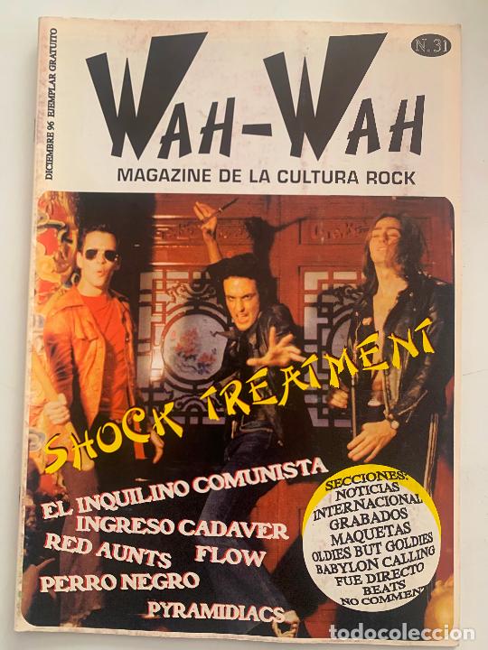Music magazines: REVISTA WAH WAH magazine de la cultura rock N&ordm; 31 shock treatment inquilino comunista red aunts 1996