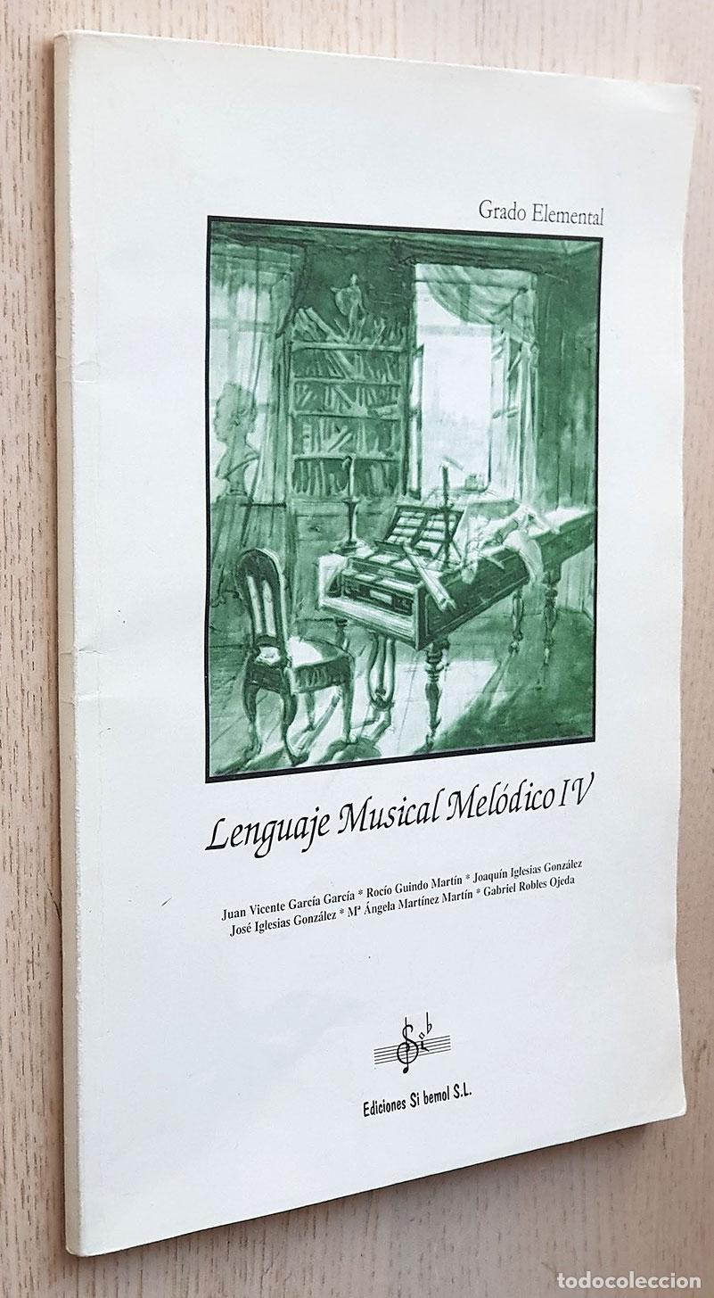 Musikzeitschriften: LENGUAJE MUSICAL MEL&Oacute;DICO IV (Grado Elemental) - VV.AA