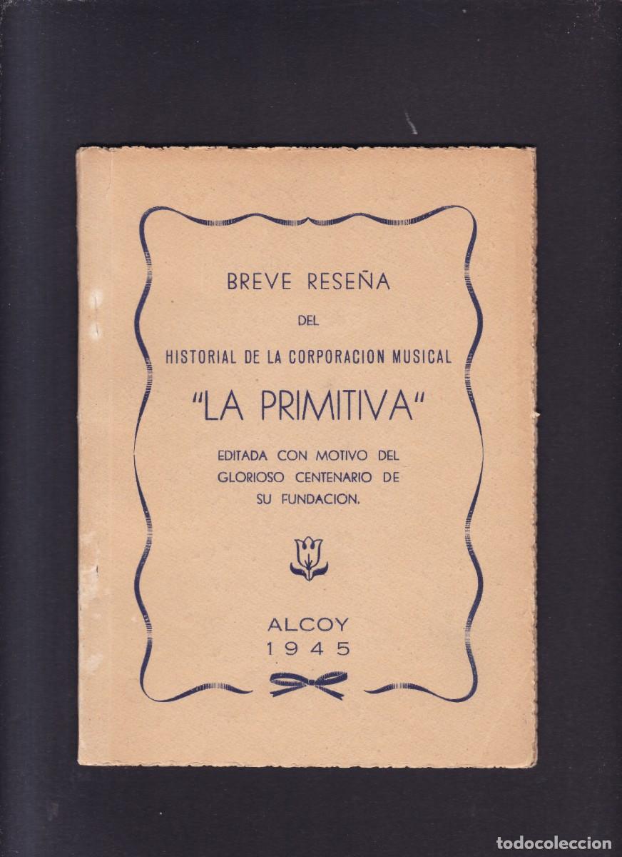 Music magazines: ALCOY - BREVE RESE&Ntilde;A DE &rdquo; LA PRIMITIVA &rdquo; - CENTENARIO FUNDACI&Oacute;N 1945 / ILUSTRADO