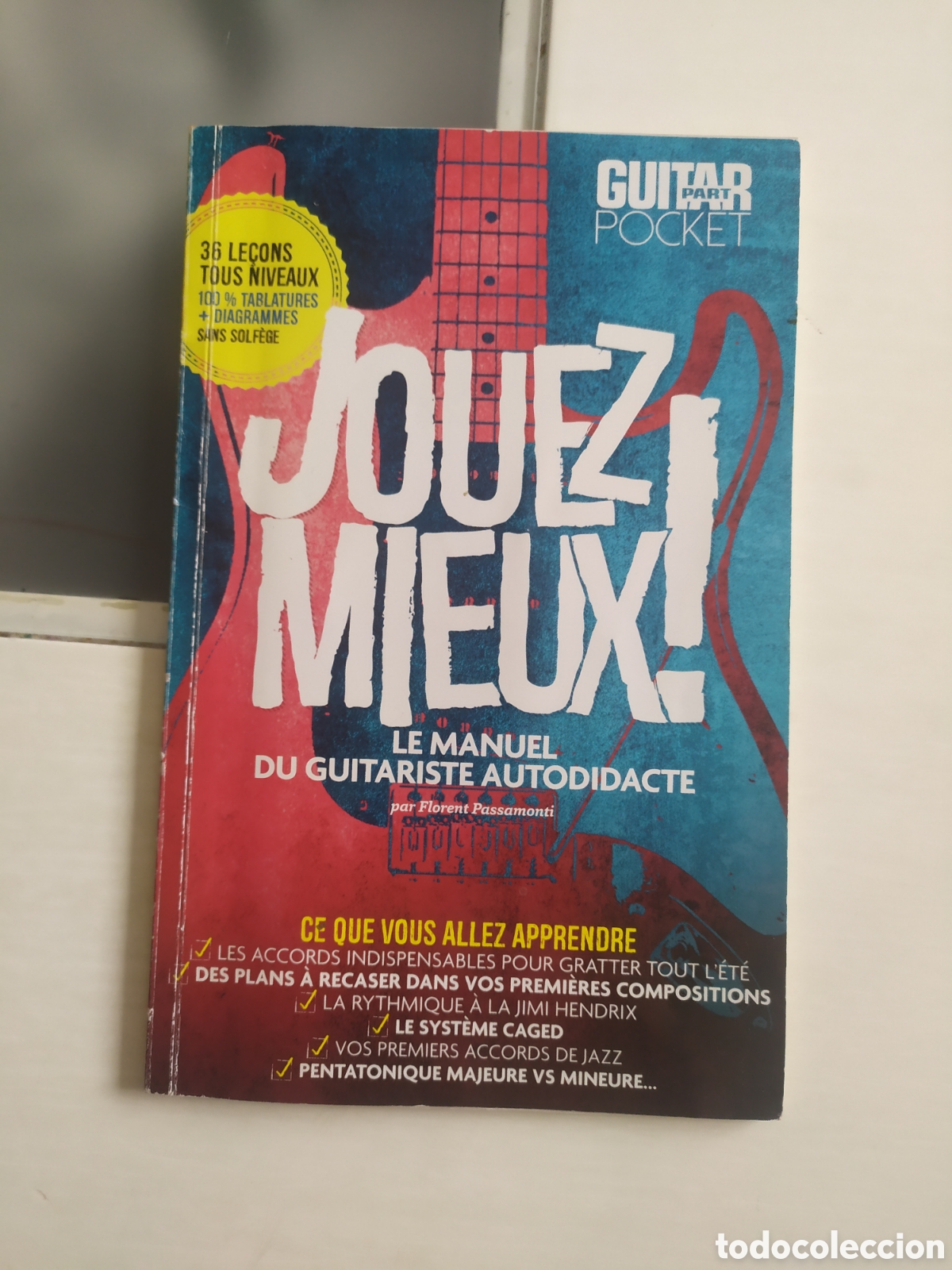 Music magazines: Libro Jouez Mieux. Guitar Part Pocket 3. El manual del guitarrista autodidacta