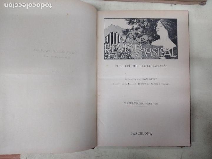 Magazines de musique: REVISTA MUSICAL CATALANA. BUTLLET&Iacute; DEL ORFE&Oacute; CATAL&Aacute;. VOLUM TERCER. ANY 1906. VER DESCRIPCION.