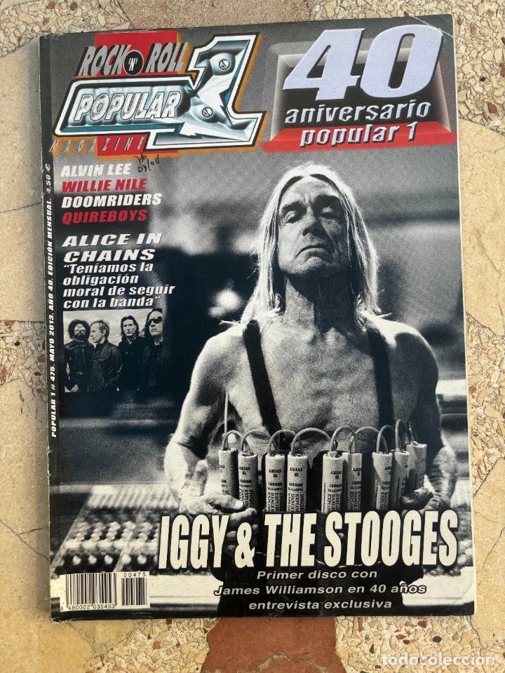 Revistas de m&uacute;sica: POPULAR 1 N&ordm; 475. IGGY & THE STOOGES. ALVIN LEE. WILLIE NILE. DOOMRIDERS. ALICE IN CHAINS.