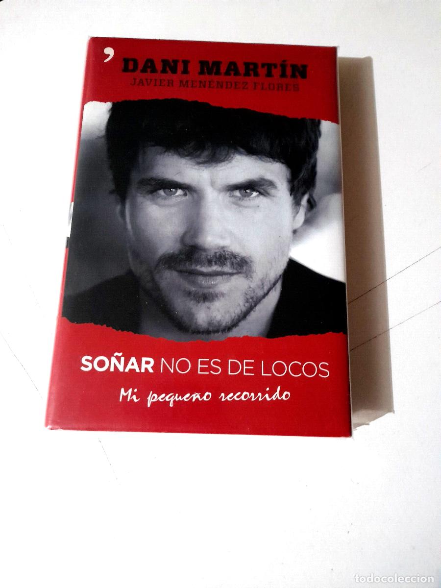 Music magazines: JAVIER MENENDEZ FLORES DANI MARTIN &rdquo;SO&Ntilde;AR NO ES DE LOCOS MI PEQUE&Ntilde;O RECOR&rdquo; LIBRO