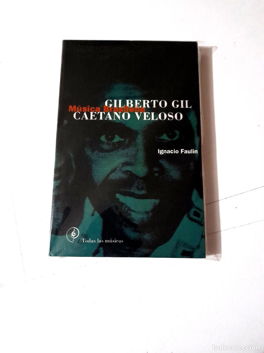 Music magazines: IGNACIO FAULIN &rdquo;GILBERTO GIL CAETANO VELOSO MUSICA BRASILE&Ntilde;A&rdquo; LIBRO 240 PAG