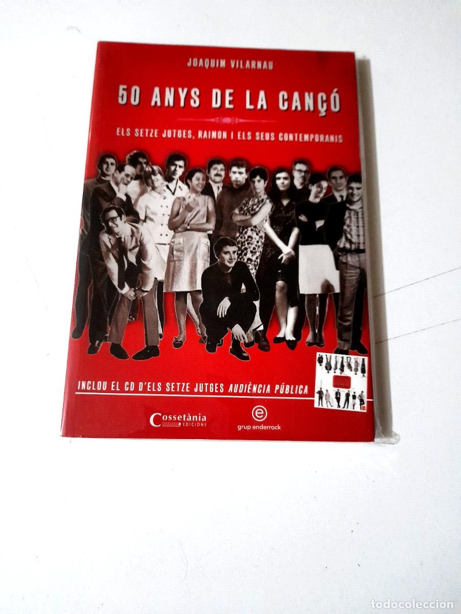 Music magazines: JOAQUIM VILARNAU &rdquo;50 ANYS DE LA CAN&Ccedil;O ELS SETZE JUTGES RAIMON I ELS&rdquo; LIBRO + CD