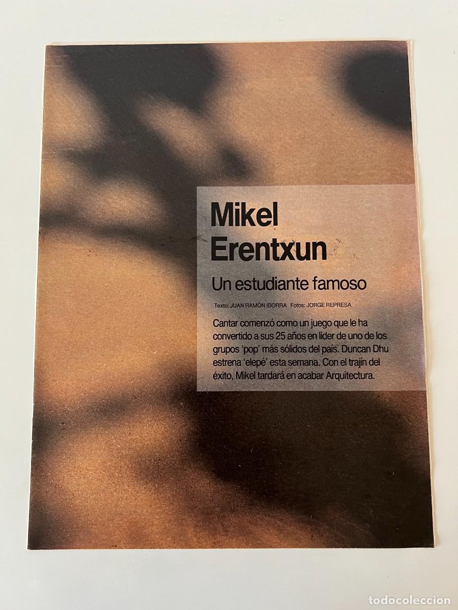 Riviste di musica: ENTREVISTA, 4 PAGINAS MIKEL ERENTXUN: UN ESTUDIANTE FAMOSO