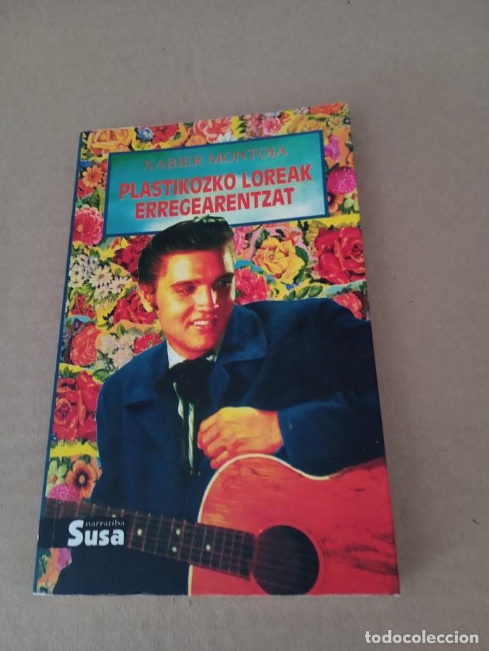 Revistas de m&uacute;sica: PLASTIKOZKO LOEAK ERREGEARENTZAT / XABIER MONTOIA / ELVIS PRESLEY