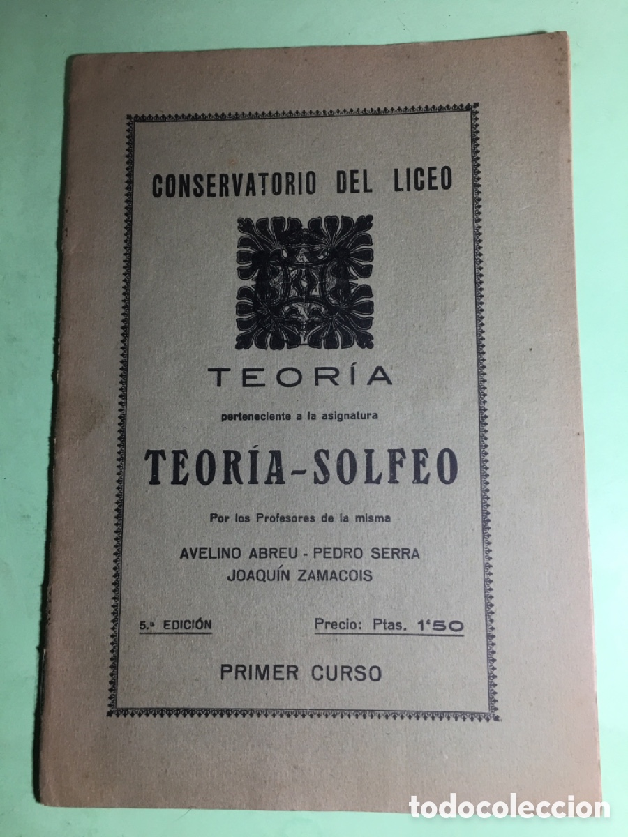 Music magazines: ANTIGUO LIBRO PRIMER CURSO DE ASIGNATURA TEOR&Iacute;A SOLFEO POR A. ABREU P. SERRA Y J. ZAMACOIS
