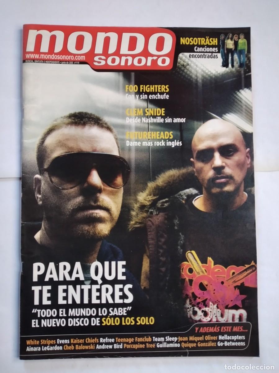 Music magazines: MONDO SONORO N&ordm; 119 2005 SOLO LOS SOLO NOSOTRASH FOO FIGHTERS WHITE STRIPES CLEM SNIDE