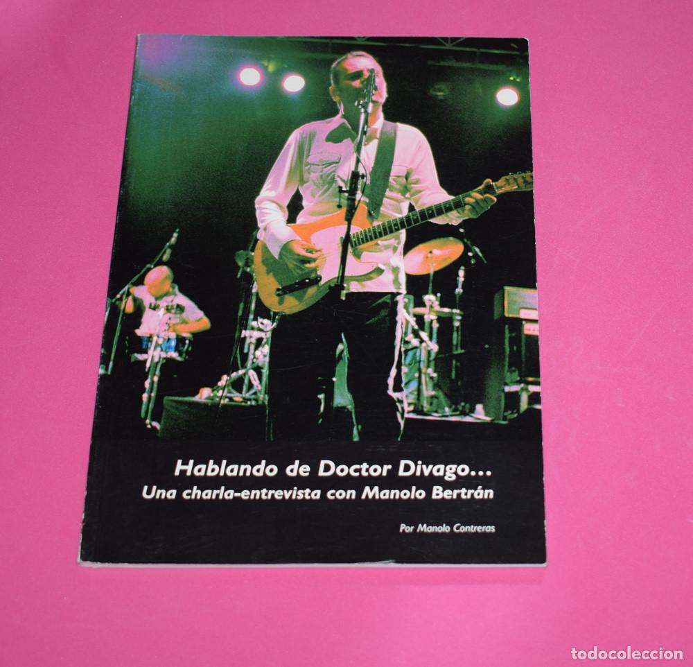 Magazines de musique: HABLANDO DE DOCTOR DIVAGO - UNA CHARLA ENTREVISTA CON MANOLO BERTR&Aacute;N - por MANOLO CONTRERAS