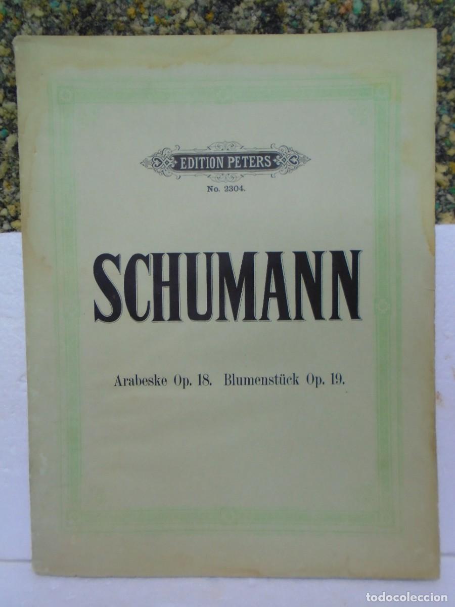 Music magazines: SCHUMANN,EDIC.PETERS/C.A.1905)ARABESKE OP.18-BLUMENST&Uuml;CK OP.19.