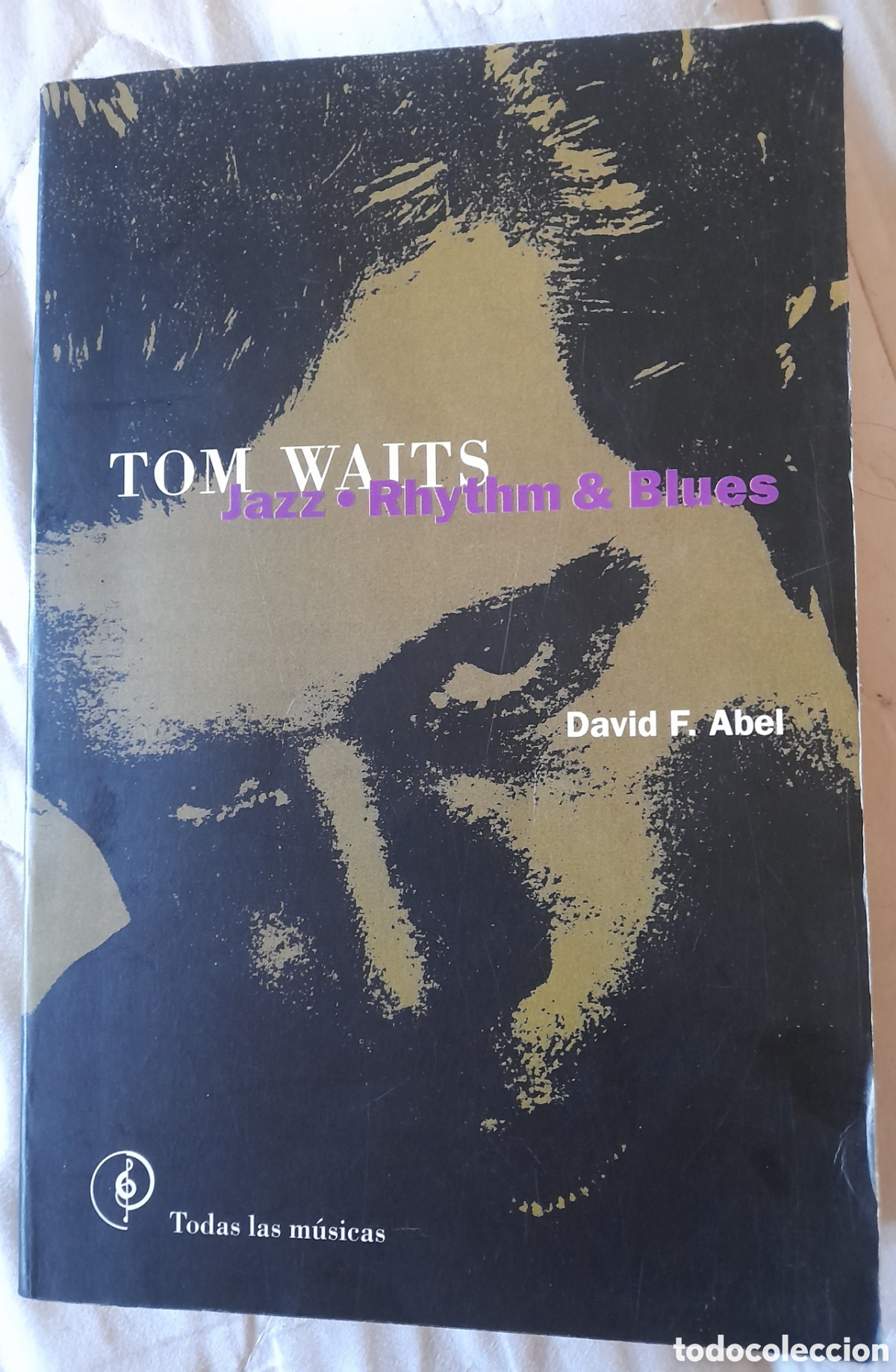 Magazines de musique: TOM WAITS. JAZZ, RHYTHM AND BLUES. DAVID F. ABEL. EDITORIAL LA MASCARA. BIOGRAF&Iacute;A