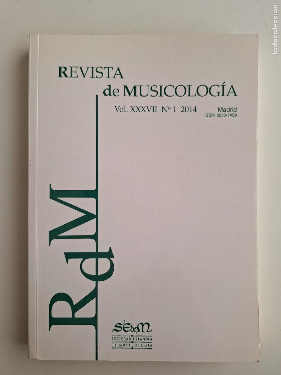 Music magazines: Revista de Musicolog&iacute;a RdM Vol XXXVII N&ordm; 1 2014 SEdeM Sociedad Espa&ntilde;ola de Musicolog&iacute;a