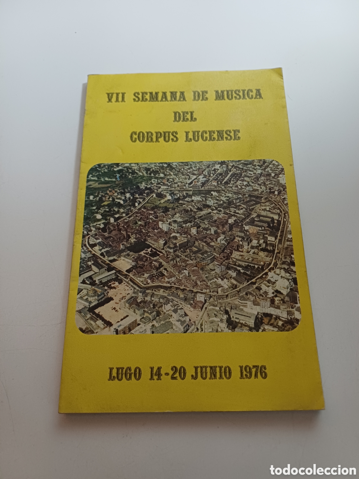 Revistas de m&uacute;sica: Septima VII semana de m&uacute;sica del corpus lucense Lugo 14 - 20 junio 1976