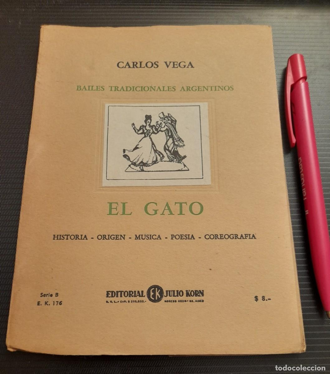 Revistas de m&uacute;sica: Bailes Tradicionales Argentinos 3. EL GATO. C. Vega Historia, origen, musica, coreografia 4a ed 1953