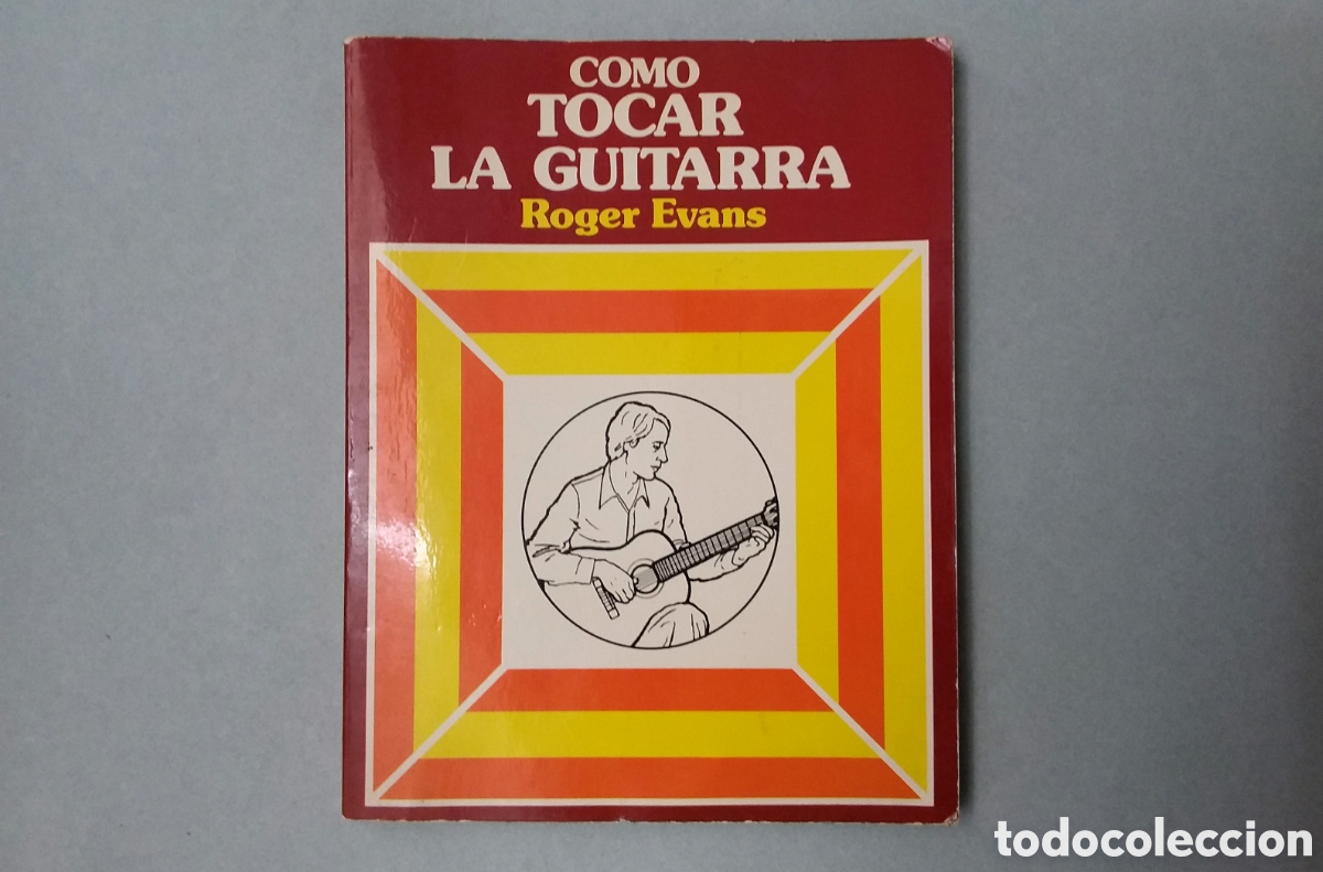 Revistas de m&uacute;sica: COMO TOCAR LA GUITARRA//ROGER EVANS//EDAF//MADRID, 1980