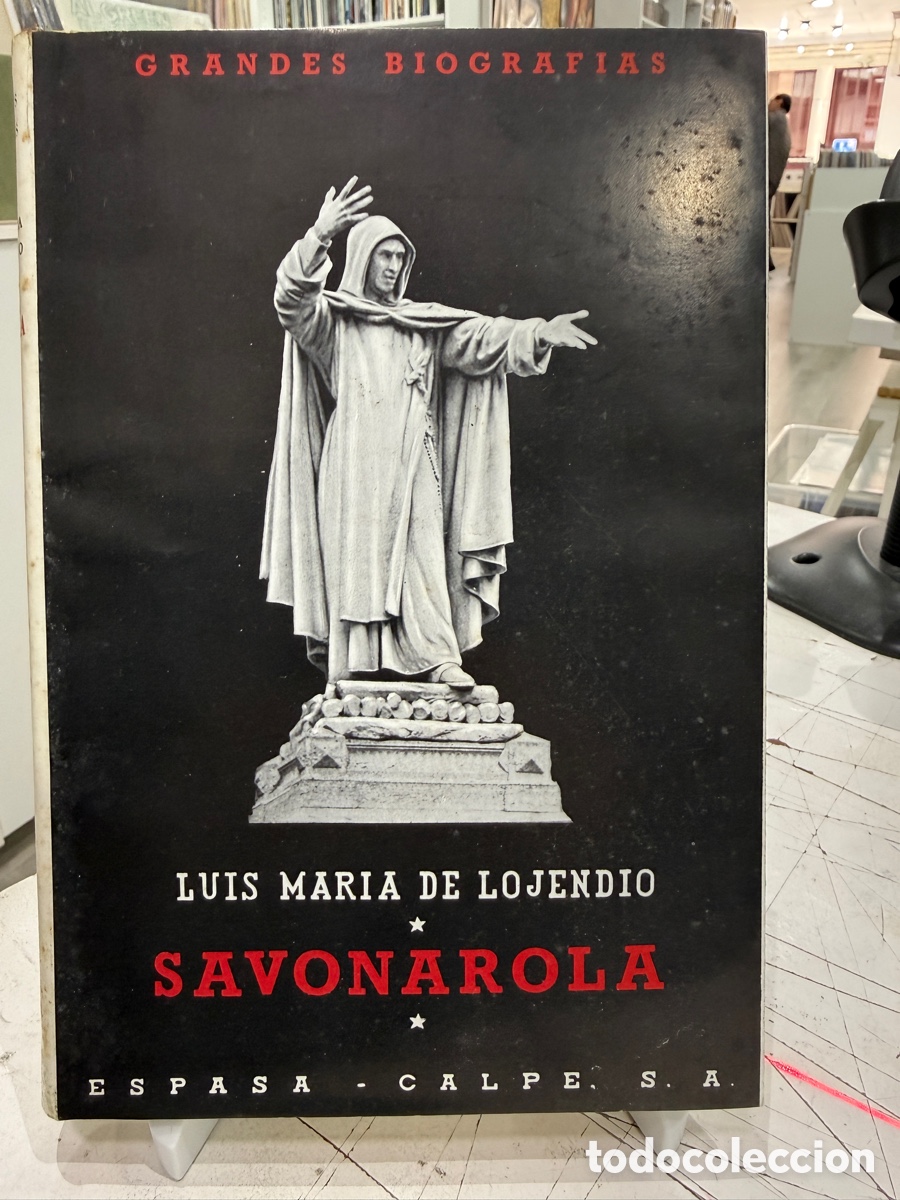 Revistas de m&uacute;sica: Luis Mar&iacute;a de Lojendio - Savonarola (Espasa - Calpe)