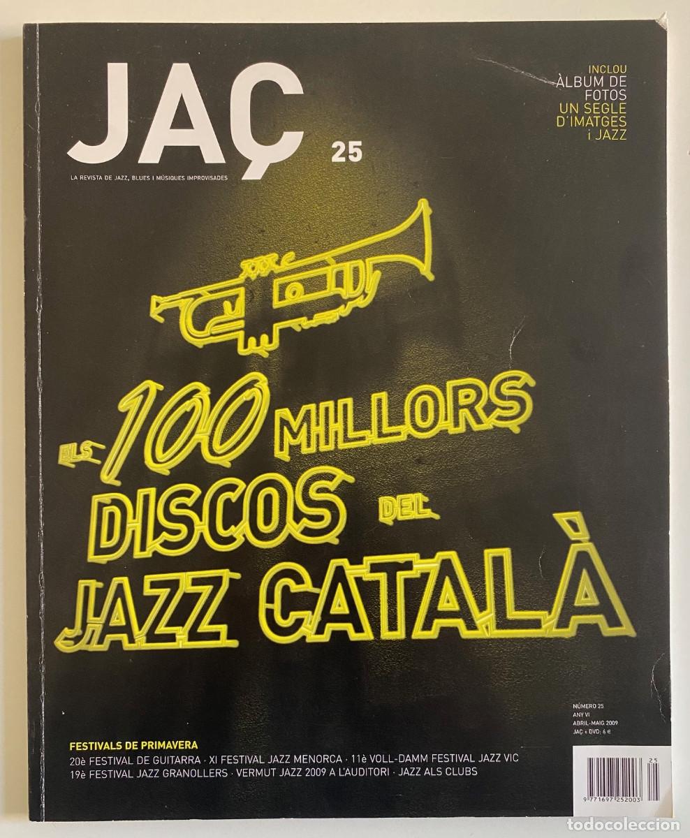 Revistas de m&uacute;sica: Revista Ja&ccedil; n&uacute;m. 25 especial &rdquo;Els 100 millors discos de jazz catal&agrave;&rdquo;, 2009, 90 p&aacute;g.
