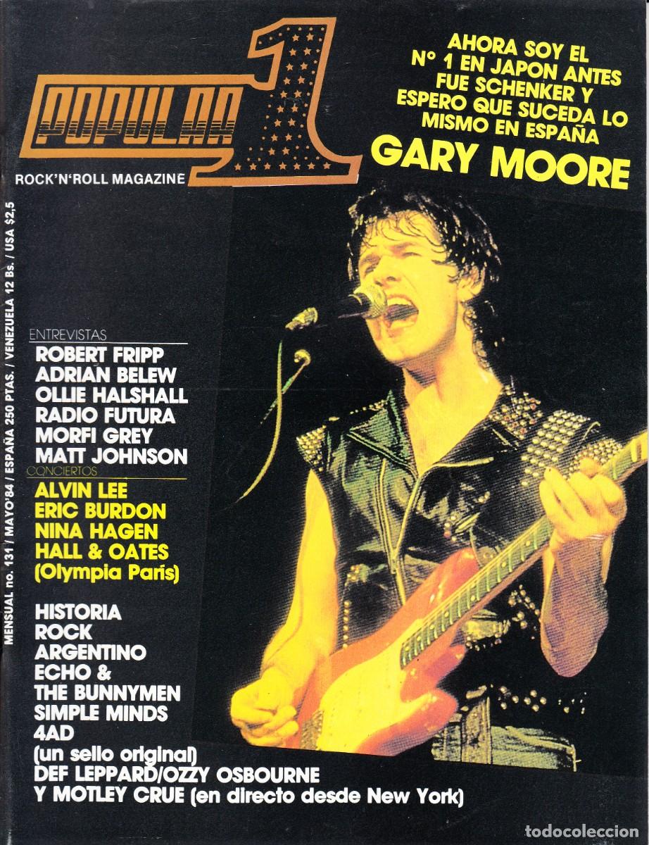 Revistas de m&uacute;sica: POPULAR 1. N&ordm; 131. MAYO 1984. GARY MOORE Y MAS...