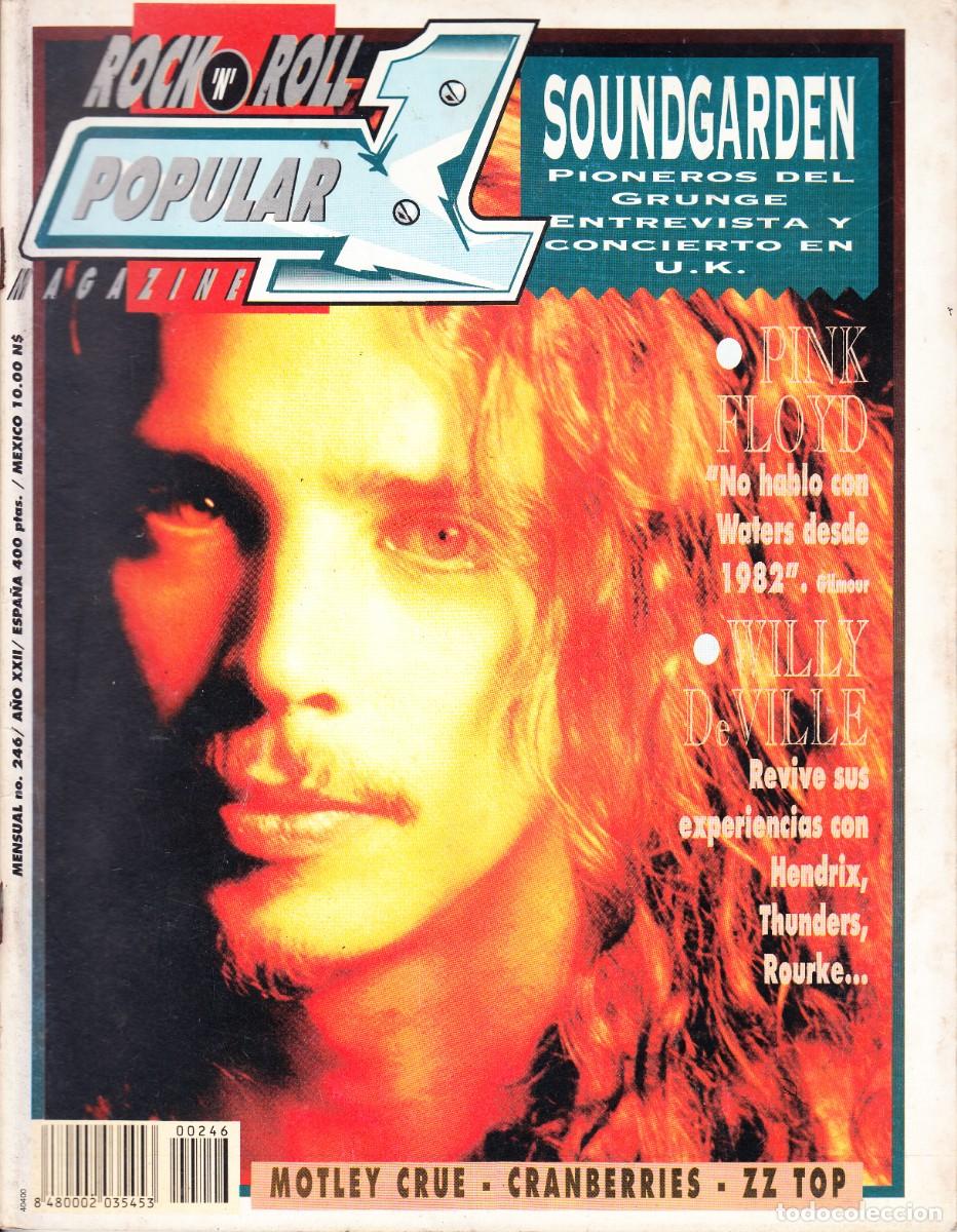 Revistas de m&uacute;sica: POPULAR 1 N&ordm; 246. SOUNDGARDEN, PINK FLOYD, WILLY DEVILLE, MOTLEY CRUE, CRAMBERRIES