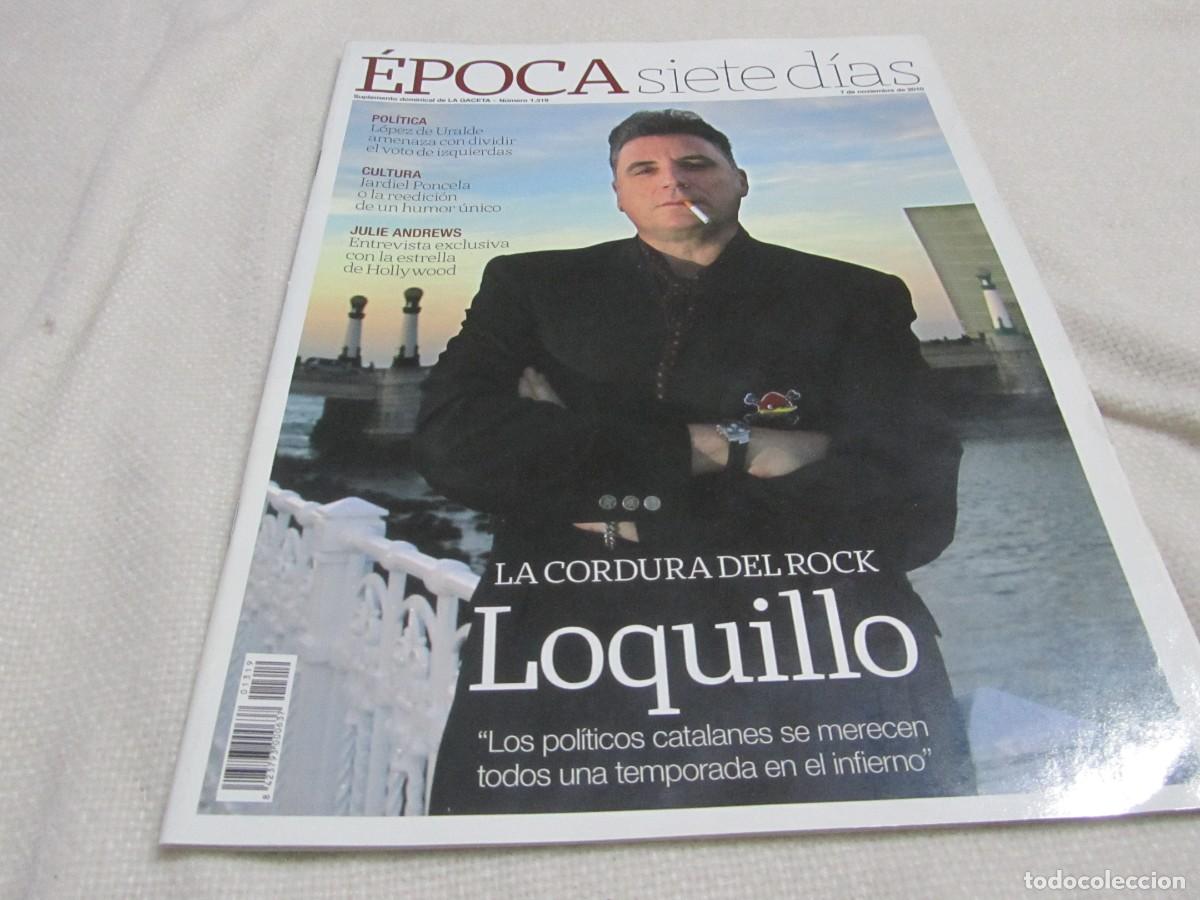 Revistas de m&uacute;sica: LOQUILLO, ADOLFO DOMINGUEZ, REVISTA EPOCA SIETE DIAS, 7 NOVIEMBRE DE 2010
