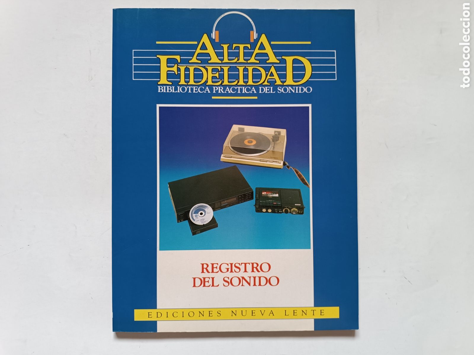 Revistas de m&uacute;sica: REGISTRO DEL SONIDO. Biblioteca pr&aacute;ctica del sonido. Alta Fidelidad (Ediciones Nueva Lente, 1987)