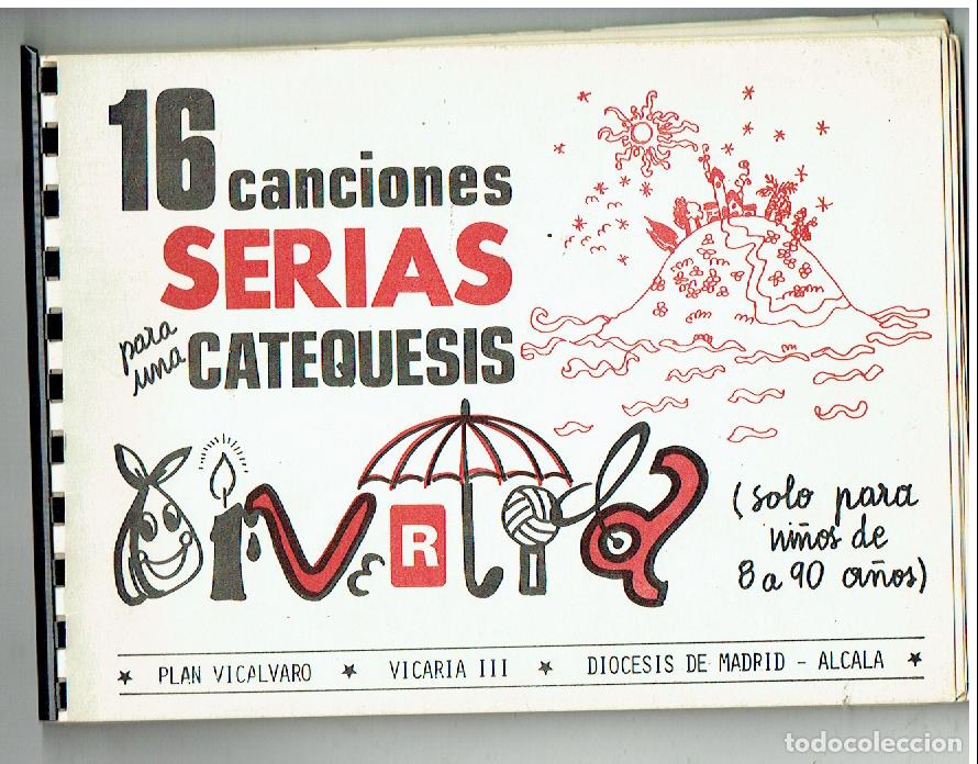 Revistas de m&uacute;sica: 16 CANCIONES SERIAS PARA UNA CATEQUESIS DIVERTIDA. PLAN VICALVARO. DIOCESIS DE MADRID, &iquest;A&Ntilde;O?(ST/PR6)