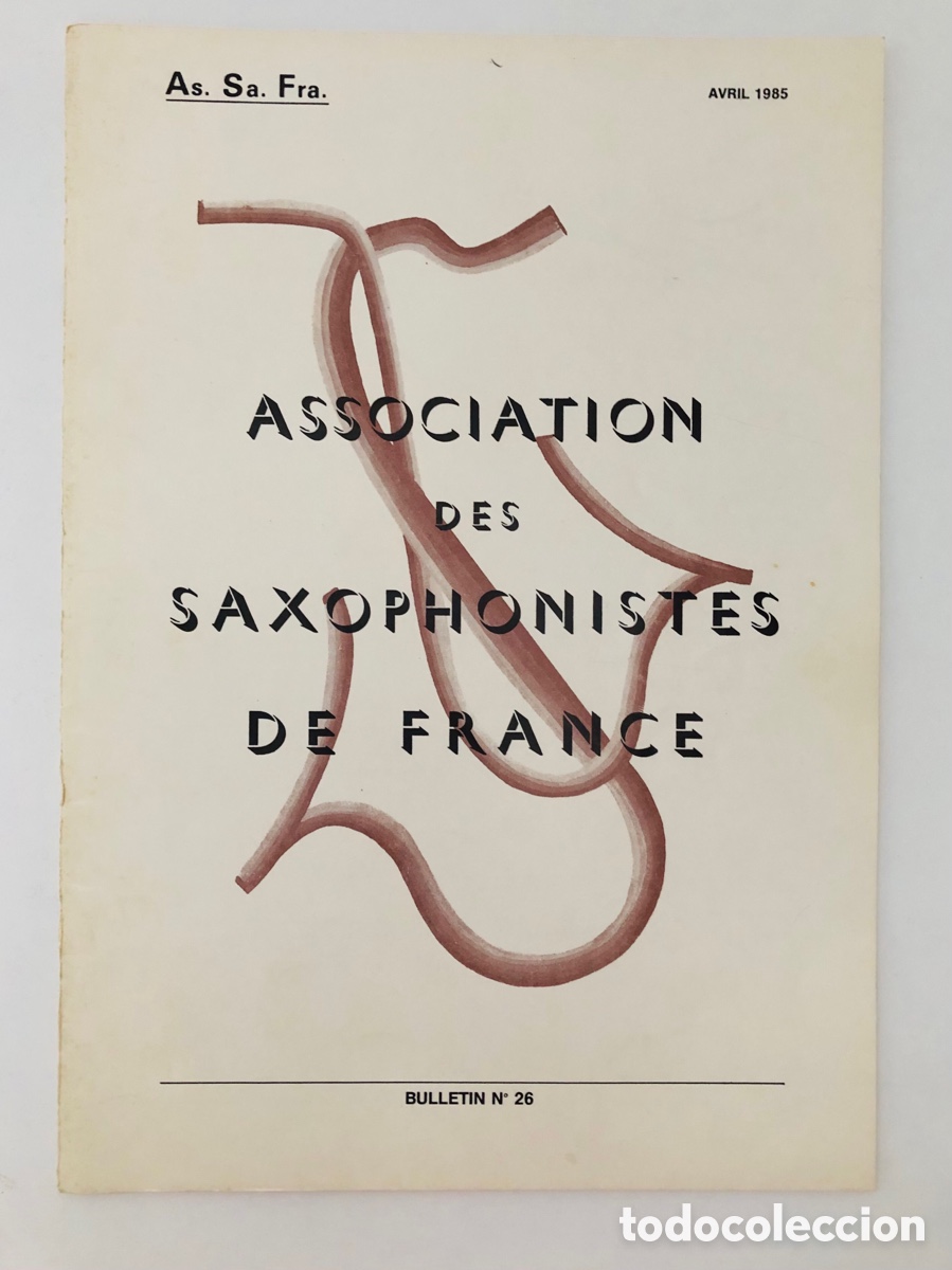 Revistas de m&uacute;sica: Bulletin de l&rsquo;Association des Saxophonistes de France (ASSAFRA) - Num. 26 - Abril 1985