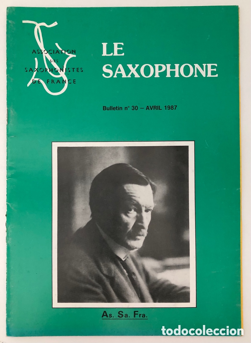 Revistas de m&uacute;sica: Le Saxophone Revista de la Association des Saxophonistes de France (ASSAFRA) - Num. 30 - Abril 1987