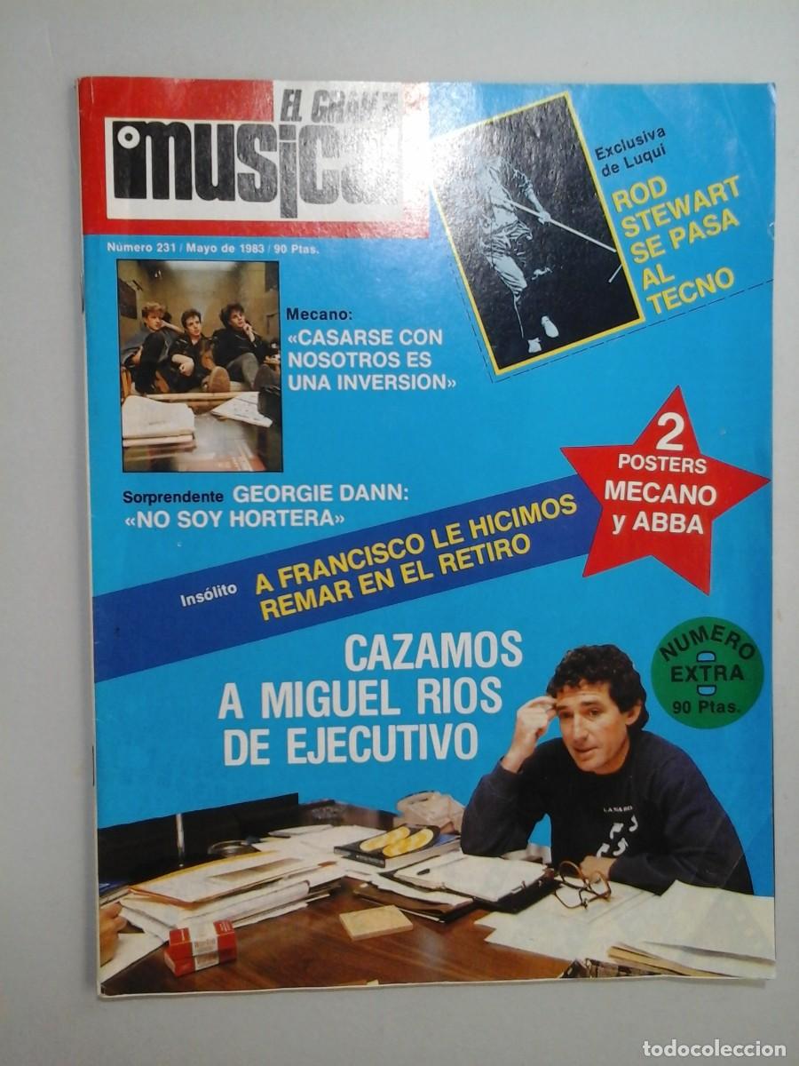 Revistas de m&uacute;sica: EL GRAN MUSICAL. N&ordm; 231. MAYO 1983. COMPLETO CON POSTER DE MECANO Y ABBA. MOVIDA MADRILE&Ntilde;A. RARO