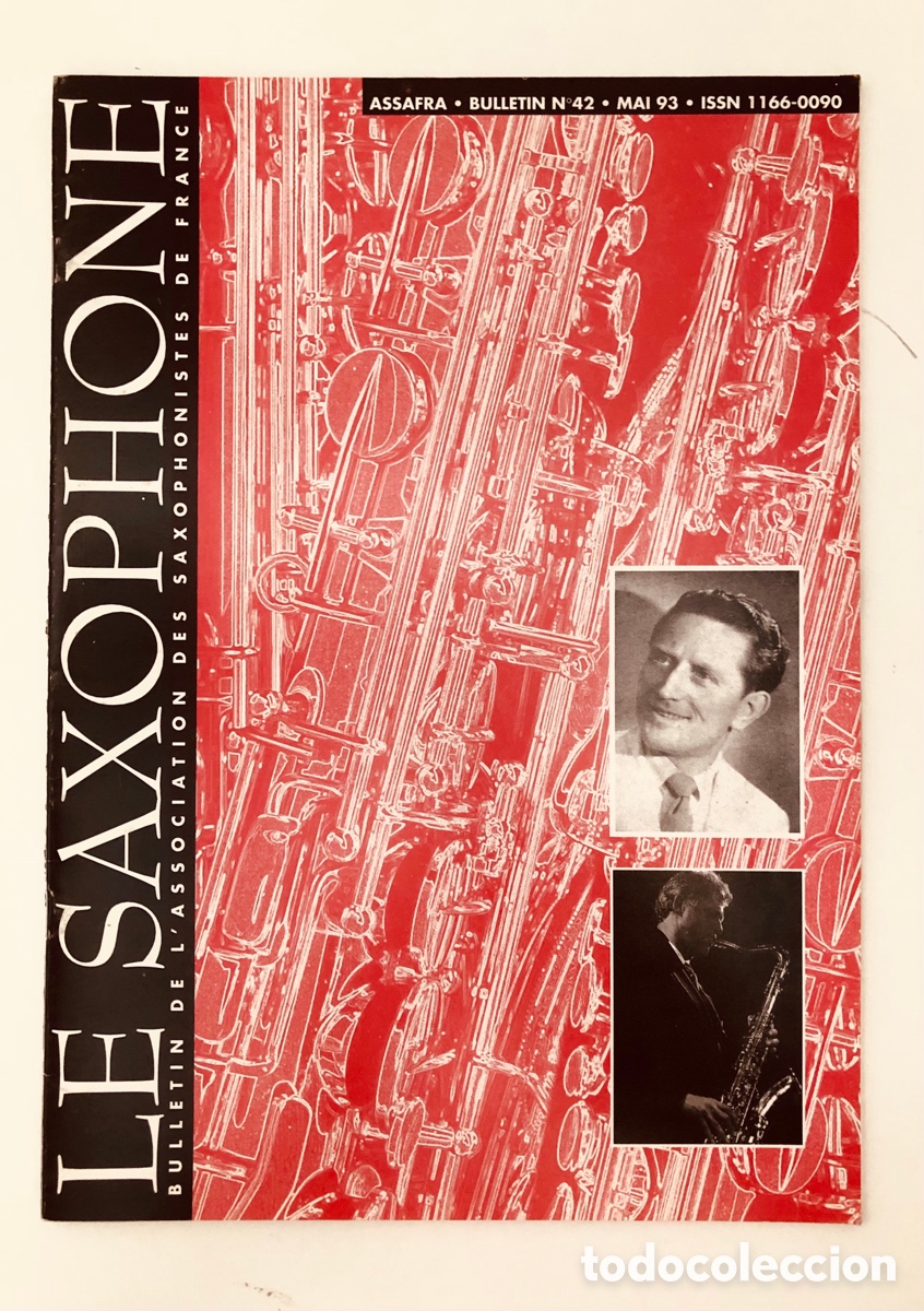 Revistas de m&uacute;sica: Le Saxophone Revista de la Association des Saxophonistes de France (ASSAFRA) - No. 42 - mayo 1993