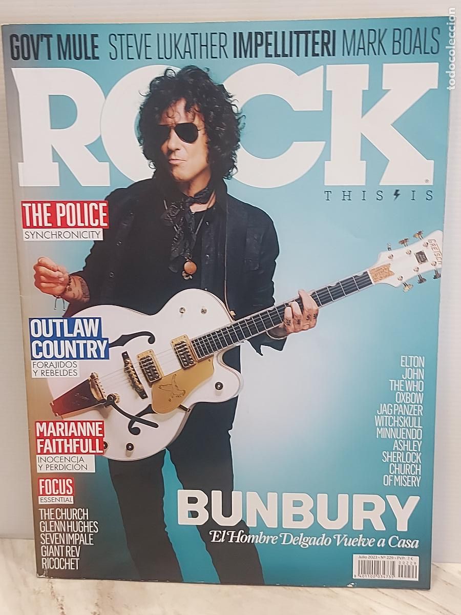 Revistas de m&uacute;sica: THIS IS ROCK N.&ordm; 229 | JULIO 2023 | BUNBURY | THE POLICE | GOV'T MULE | MARIANNE FAITHFULL