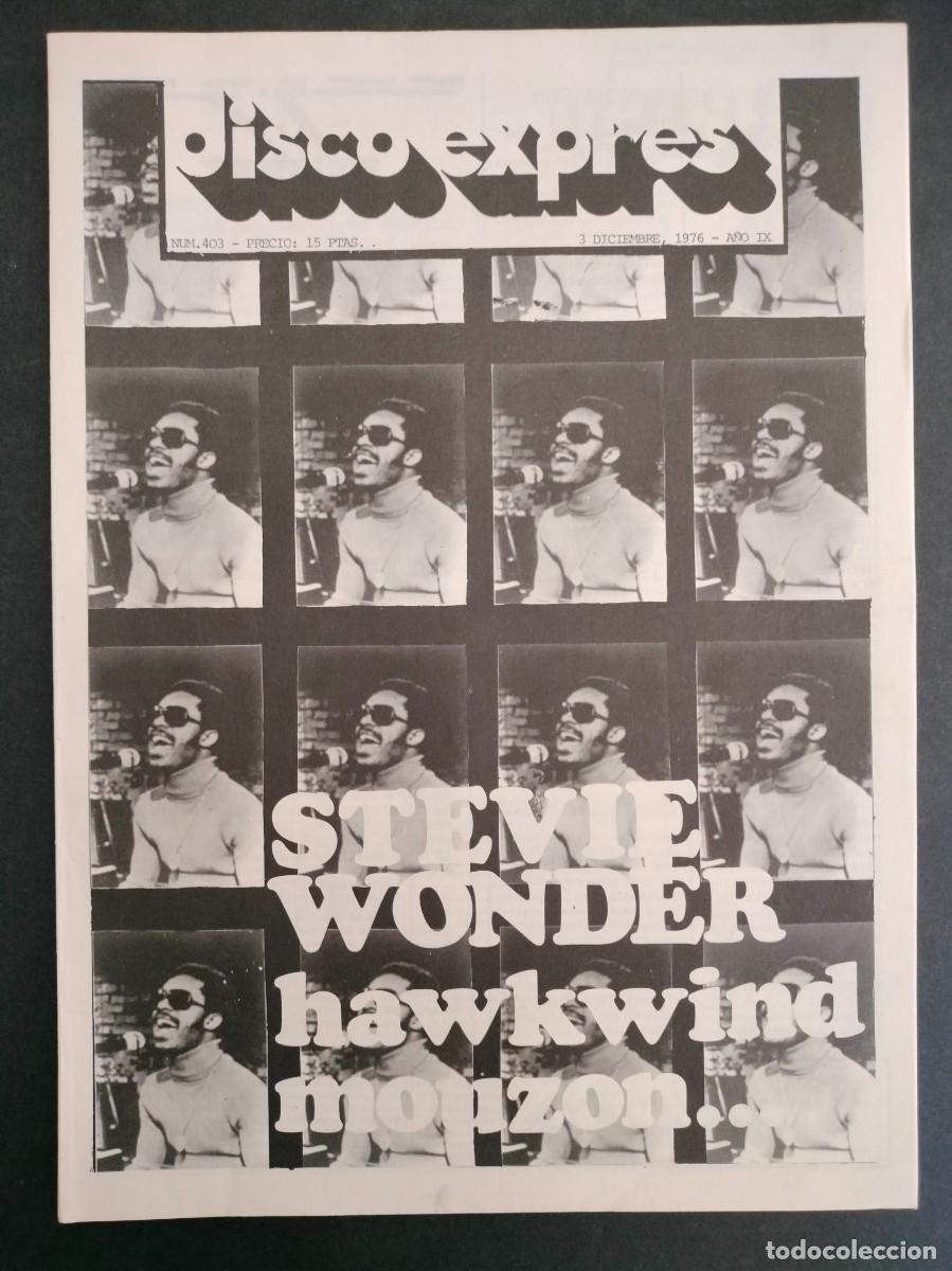 Magazines de musique: DISCO EXPRES N&ordm; 403 STEVIE WONDER HAWKWIND MONZON... A&Ntilde;O 1976