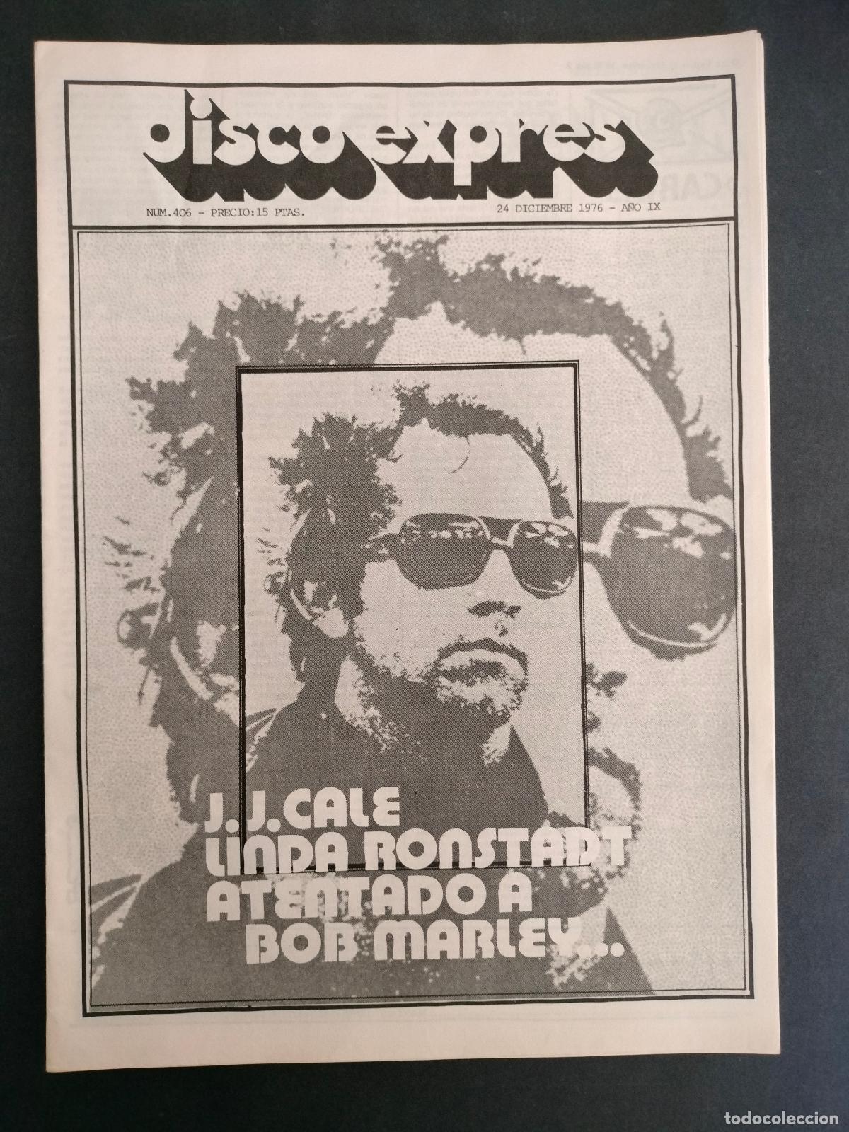 Magazines de musique: DISCO EXPRES N&ordm; 406 J.J. CALE, LINDA RONSTADT, ATENTADO A BOB MARLEY A&Ntilde;O 1976