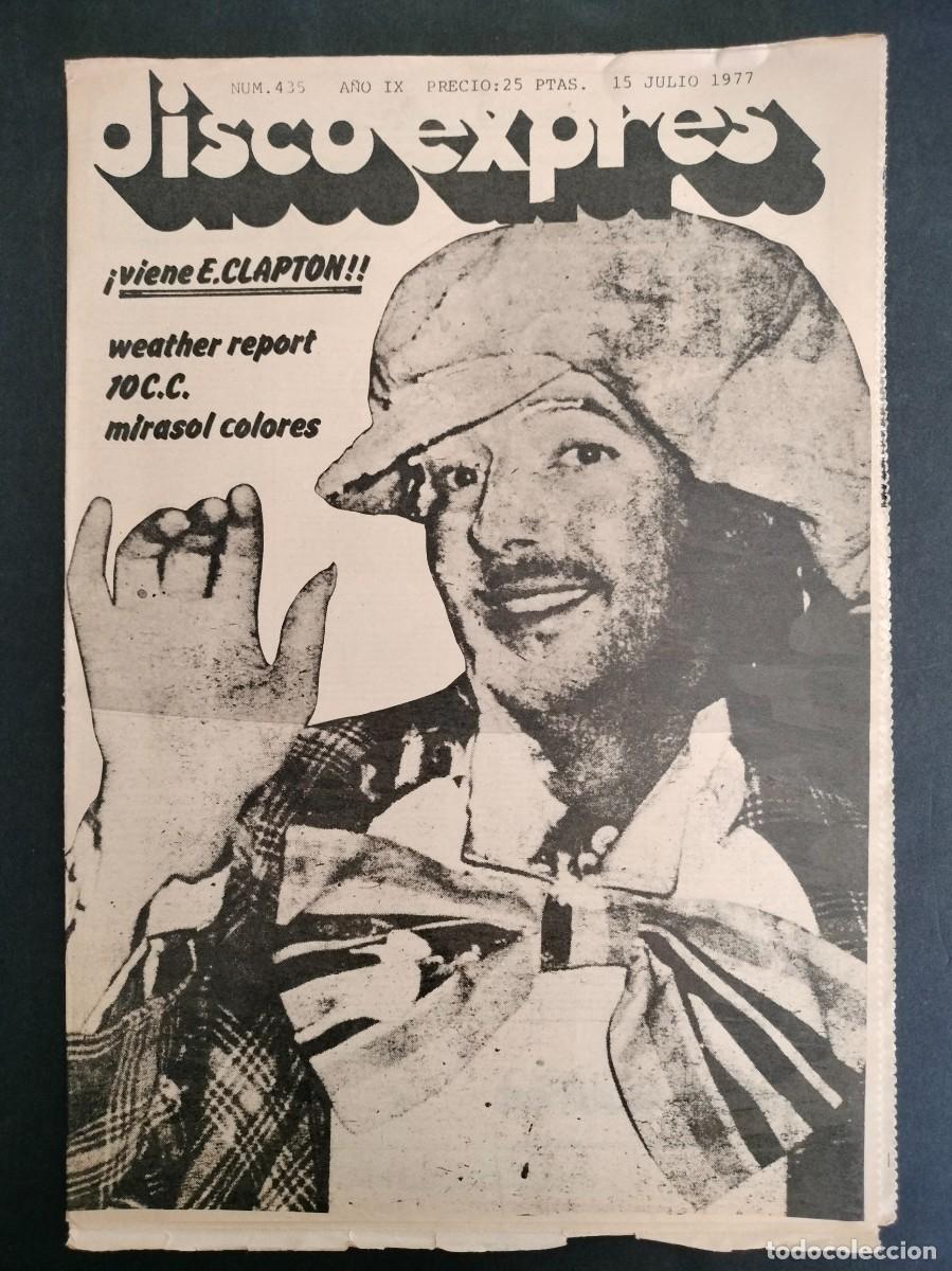 Music magazines: DISCO EXPRES N&ordm; 435 &iexcl;VIENE ERIC CLAPTON!! WEATHER REPORT, 10 C.C. MIRASOL COLORES A&Ntilde;O 1977
