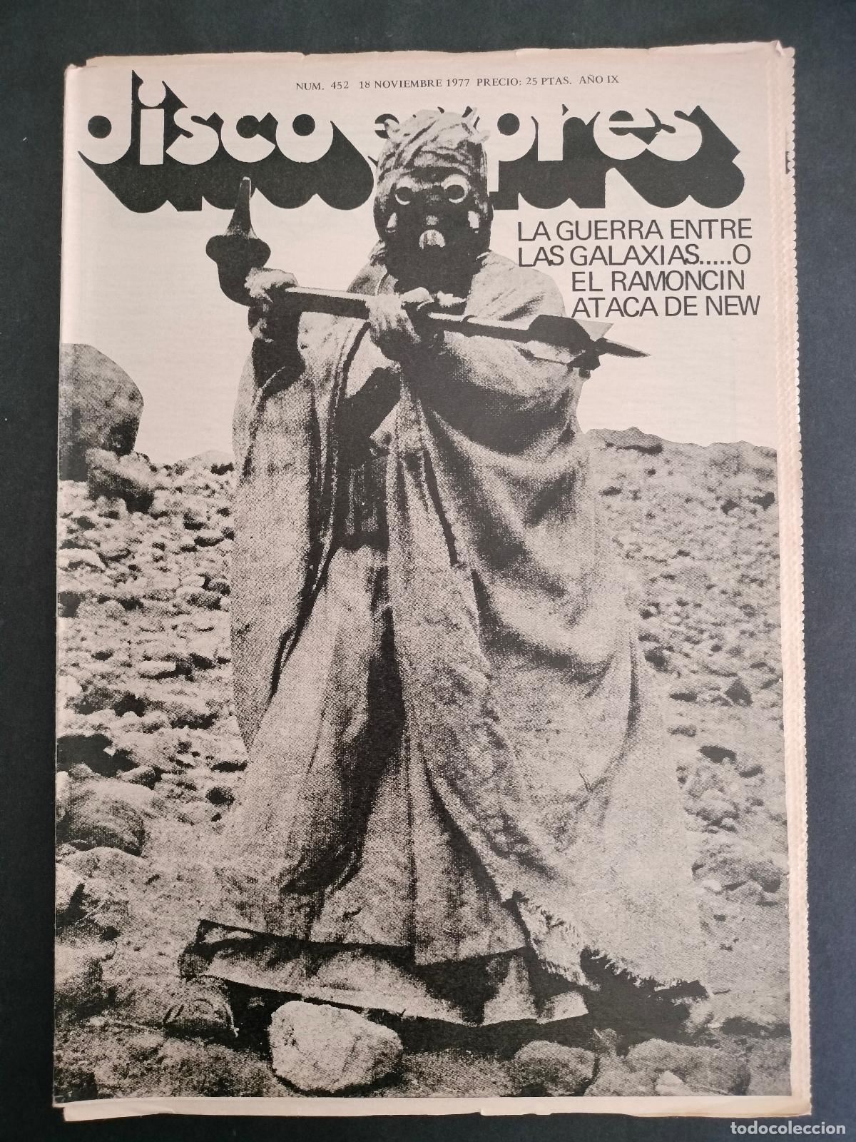 Music magazines: DISCO EXPRES N&ordm; 452 LA GUERRA ENTRE LAS GALAXIAS O EL RAMONCIN ATACA DE NEW, MICHAEL CHAPMAN 1977