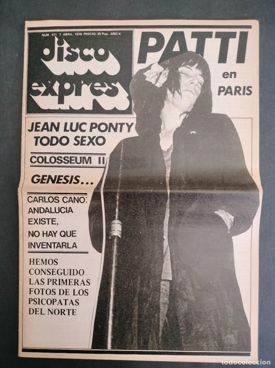 Music magazines: DISCO EXPRES N&ordm; 471 PATTI SMITH EN PARIS, GENESIS, JEAN LUC PONTY, CARLOS CANO A&Ntilde;O 1978