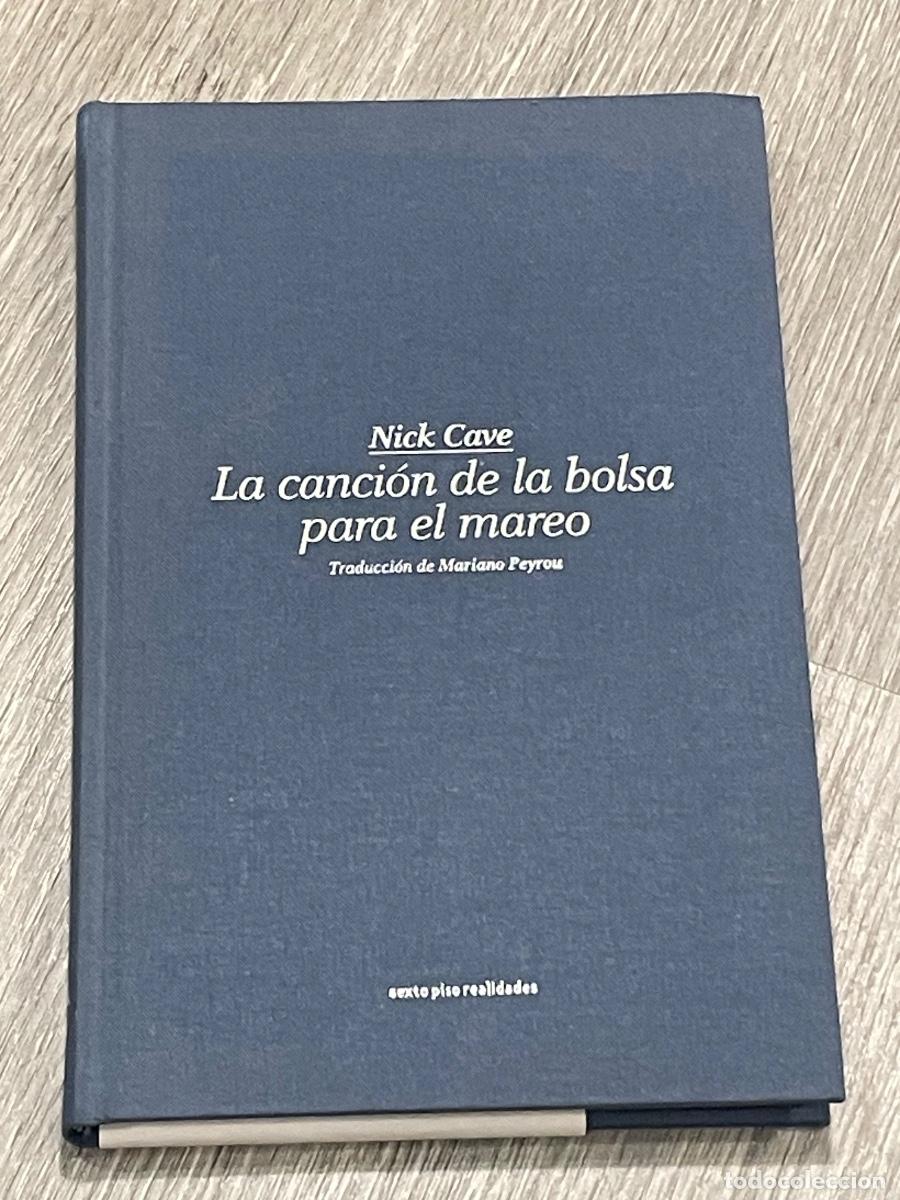 Revistas de m&uacute;sica: NICK CAVE - LA CANCI&Oacute;N DE LA BOLSA PARA EL MAREO - ED. SEXTO PISO 1A.ED. 2015