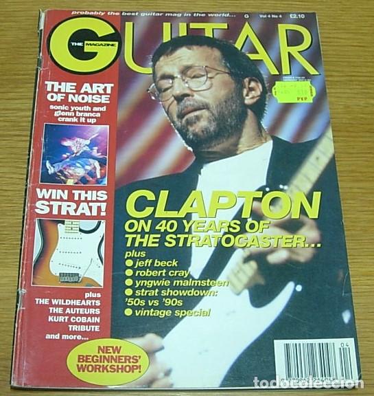 Revistas de m&uacute;sica: Revista Inglesa THE GUITAR MAGAZINE Portada ERIC CLAPTON +5 Pgs 1994 FENDER STRATOCASTER KURT COBAIN