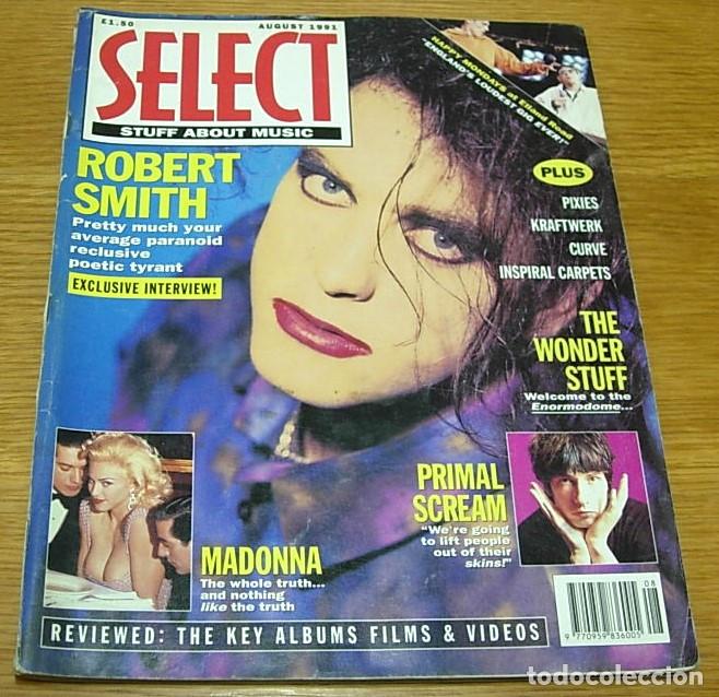 Revistas de m&uacute;sica: Revista Inglesa SELECT Portada THE CURE + 6 P&aacute;ginas 1991 MADONNA CRAMPS MARC BOLAN PIXIES KRAFTWERK