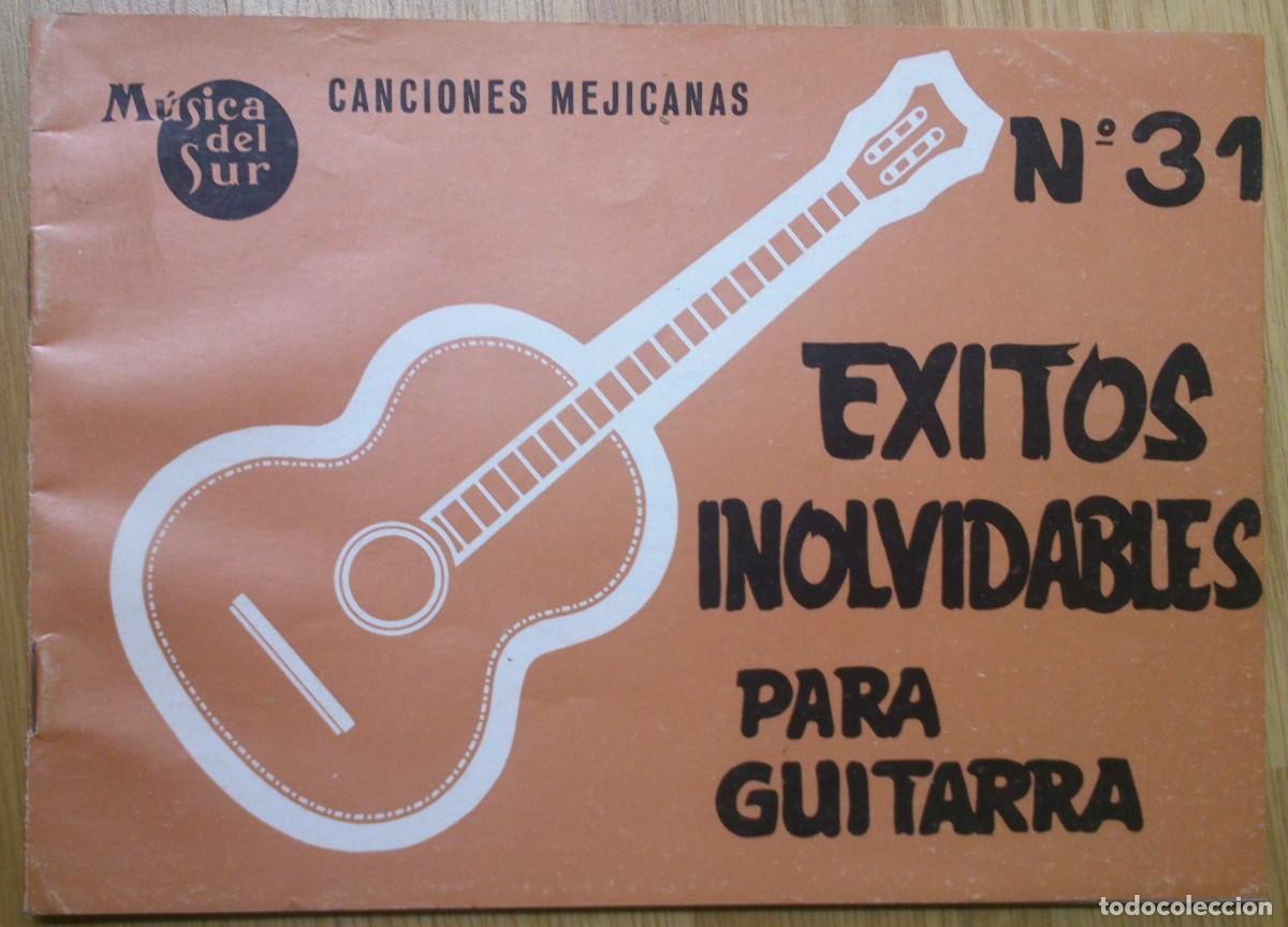 Music magazines: METODO 'EXITOS INOLVIDABLES PARA GUITARRA - CANCIONES MEJICANAS - N&ordm;31'