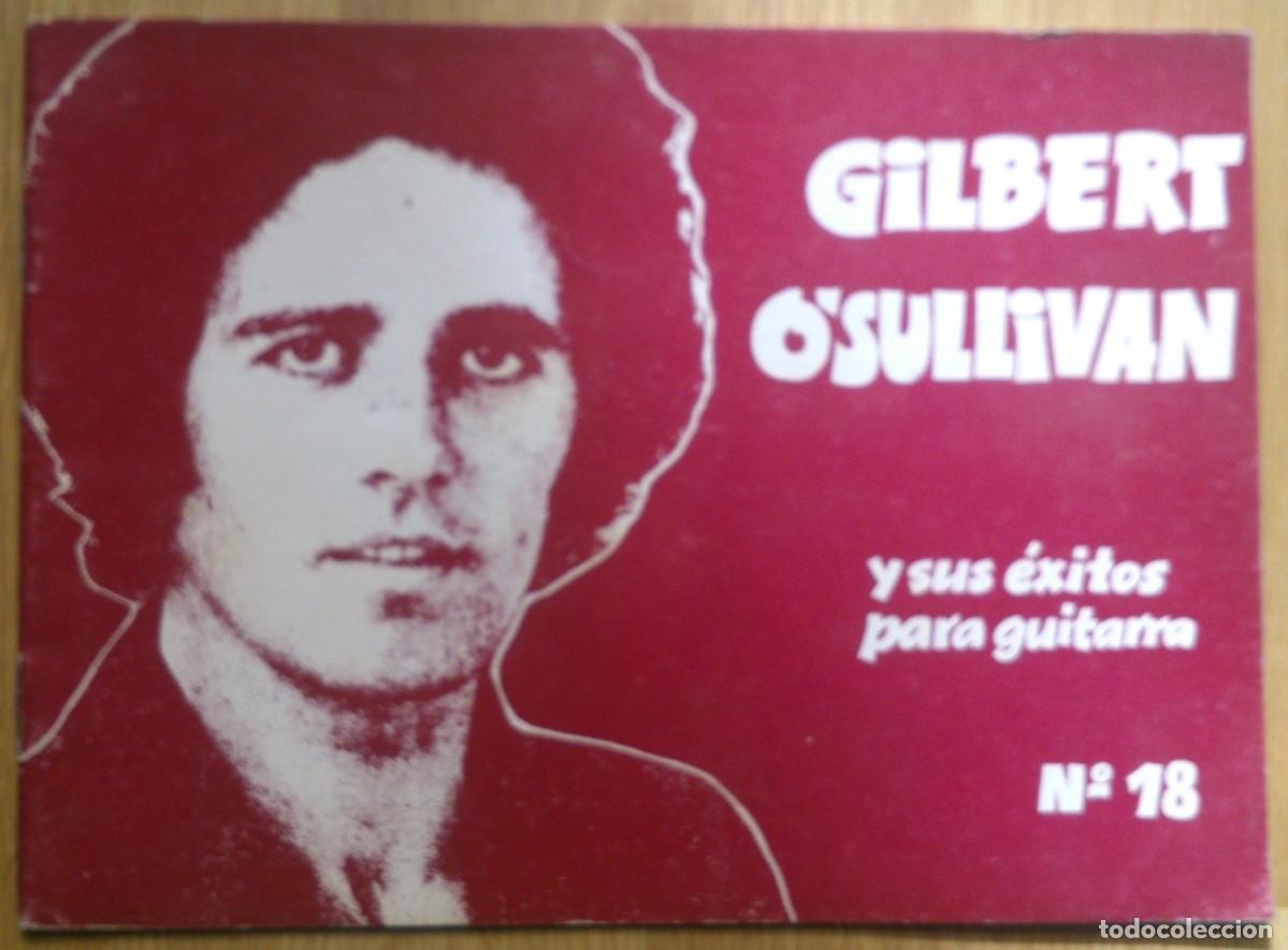 Revistas de m&uacute;sica: METODO 'GILBERT O'SULLIVAN - Y SUS EXITOS PARA GUITARRA - N&ordm;18'