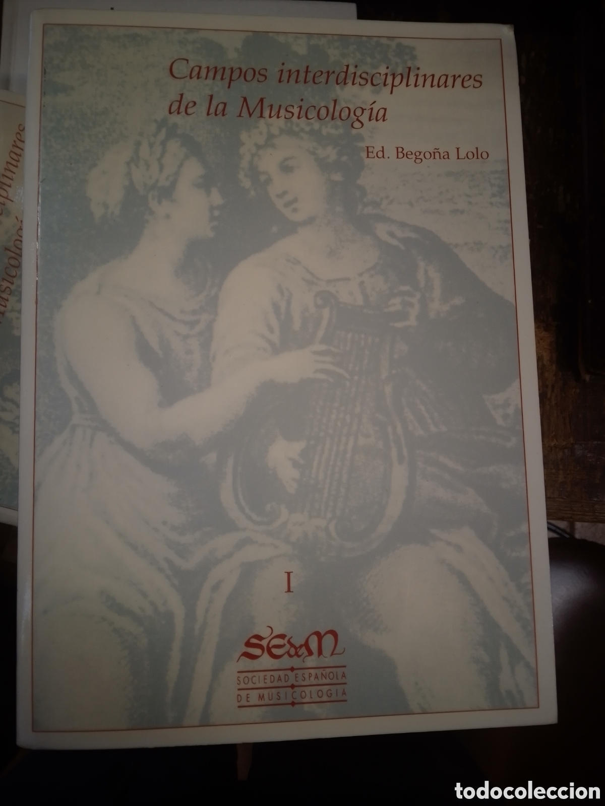 Revistas de m&uacute;sica: CAMPOS INTERDISCIPLINARES DE LA MUSICOLOGIA. 2 VOLUMENES. LOLO, BEGO&Ntilde;A. SEDEM. 2001.