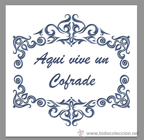 Nuevo: Azulejo 10x10 Aqui vive un cofrade - Foto 1