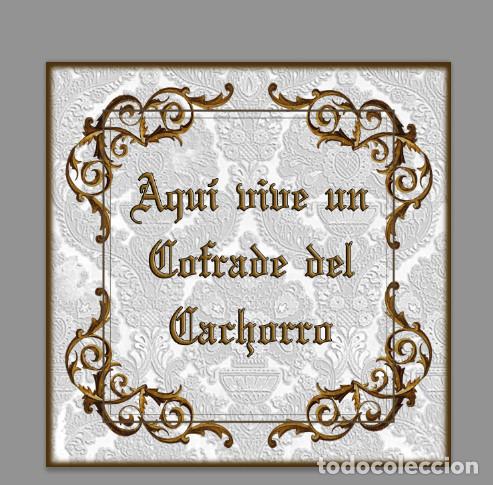 Nuovo: Azulejo 20x20 de Aqui vive un cofrade del Cachorro