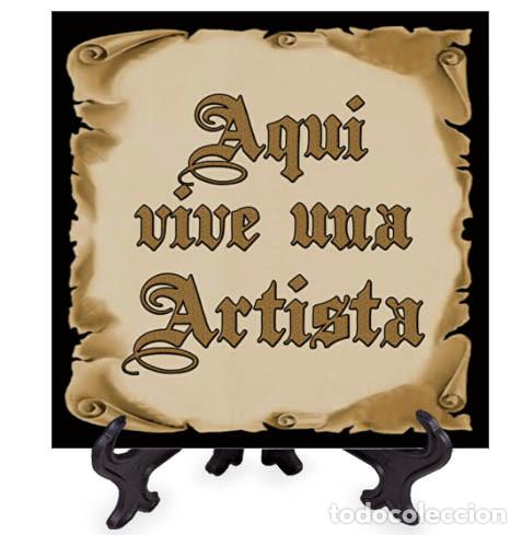 Nuovo: Azulejo 20x20 ctm con el texto Aqui vive una Artista mod:pergamino
