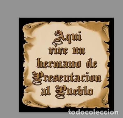 Nuovo: Azulejo 20x20 de Aqu&iacute; vive un Hermano de Presentaci&oacute;n al Pueblo - Azulejos cofrades