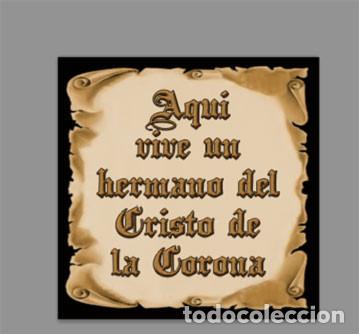 Nuovo: Azulejo 20x20 de Aqu&iacute; vive un Hermano del Cristo de la Corona - Azulejos cofrades