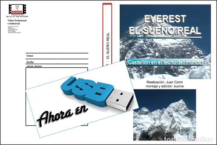 New: IMAGENES PARA EL RECUERDO AHORA EN USB DOCUMENTAL EVEREST CASTELLON EN LA CIMA DEL MUNDO