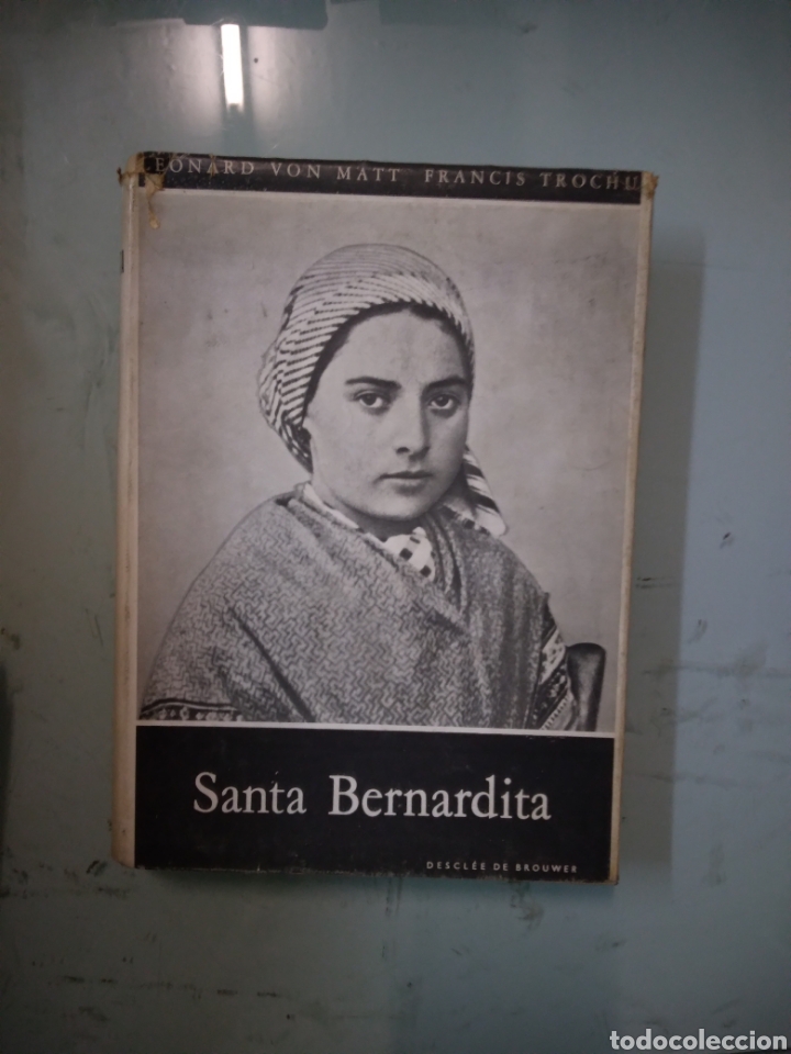 Nuovo: Santa Bernardita, mons, Francis Trochu, Desclee de Brouwer